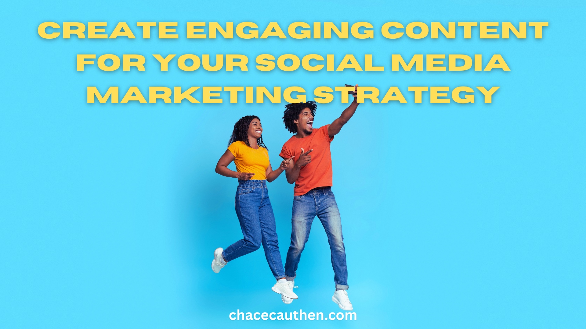 Create engaging content for your social media marketing strategy